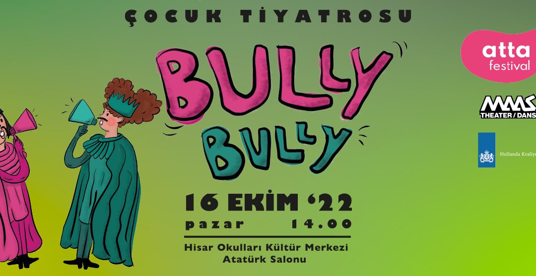 “Bully Bully” Çocuk Tiyatrosu Hisar Okullarında!