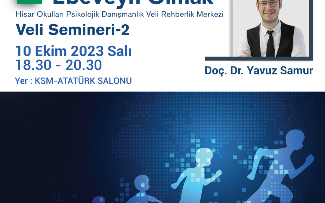 “Dijital Çağda Ebeveyn Olmak” veli semineri, 10 Ekim’de düzenlenecek