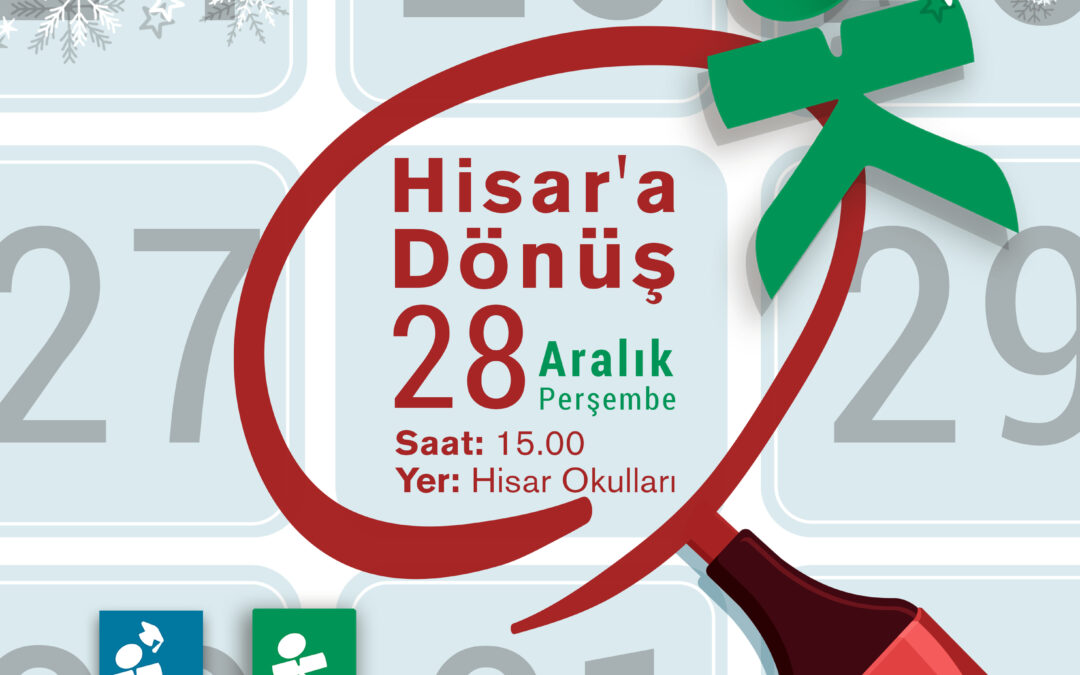 Save The Date! “Hisar’a Dönüş” Aralık 2023 Buluşması