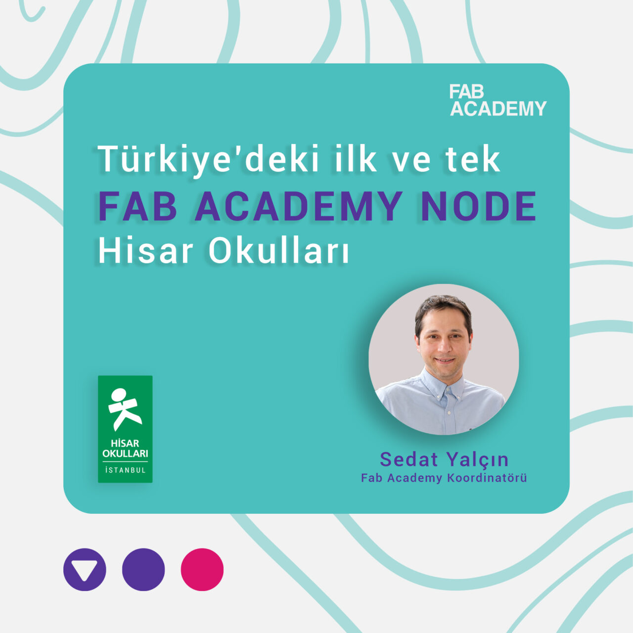 Hisar School Became the First Fab Academy Node in Türkiye