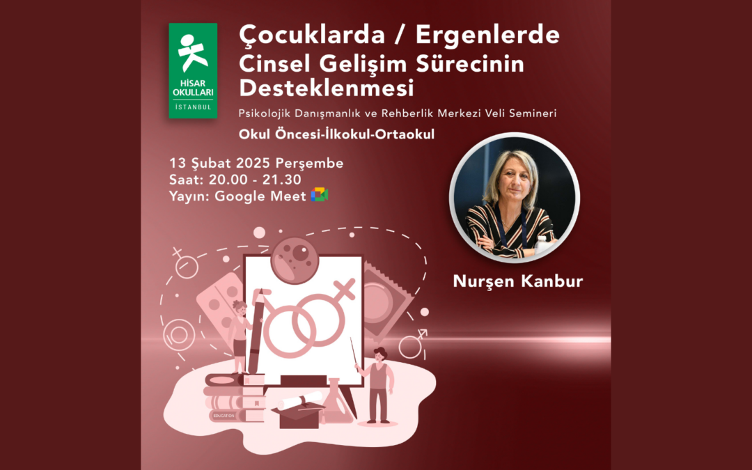 “Çocuklarda ve Ergenlerde Cinsel Gelişim Sürecinin Desteklenmesi” Semineri